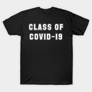 Class of COVID-19 T-Shirt